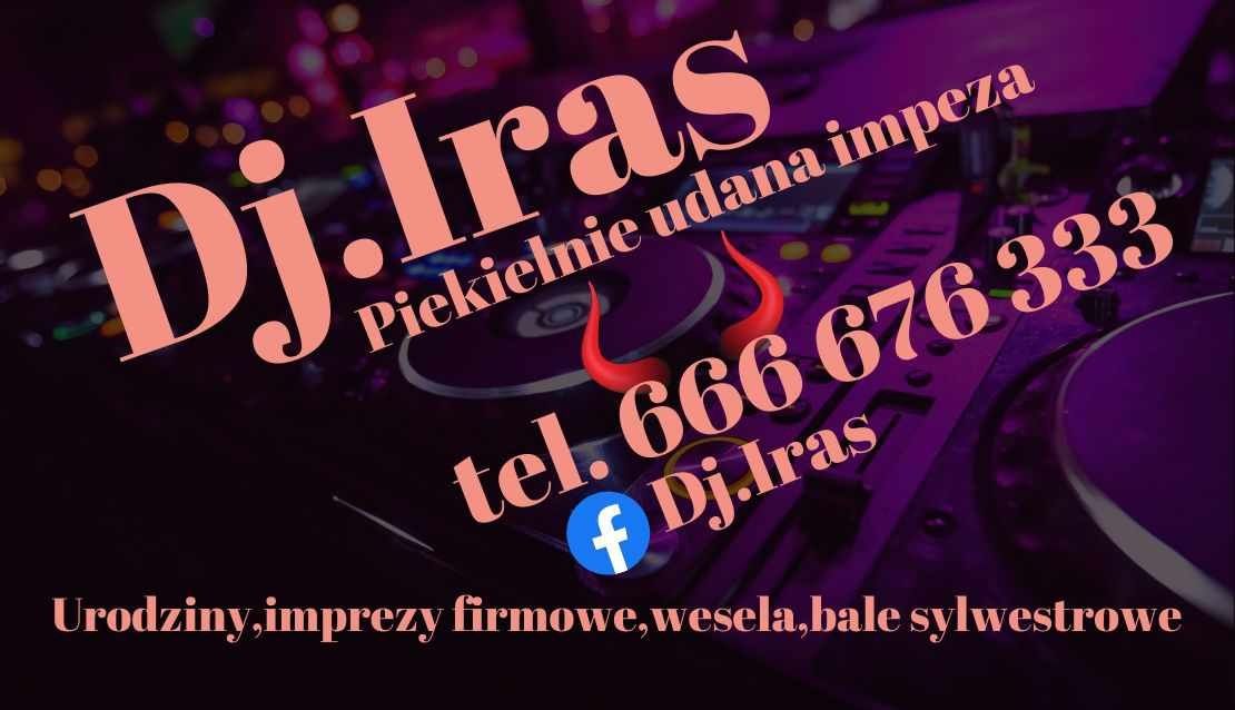 DJ konferansjer Iras  .Wesela ,rocznice, urodziny ,festyny,.