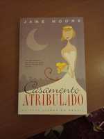 Casamento atribulado, de Jane Moore