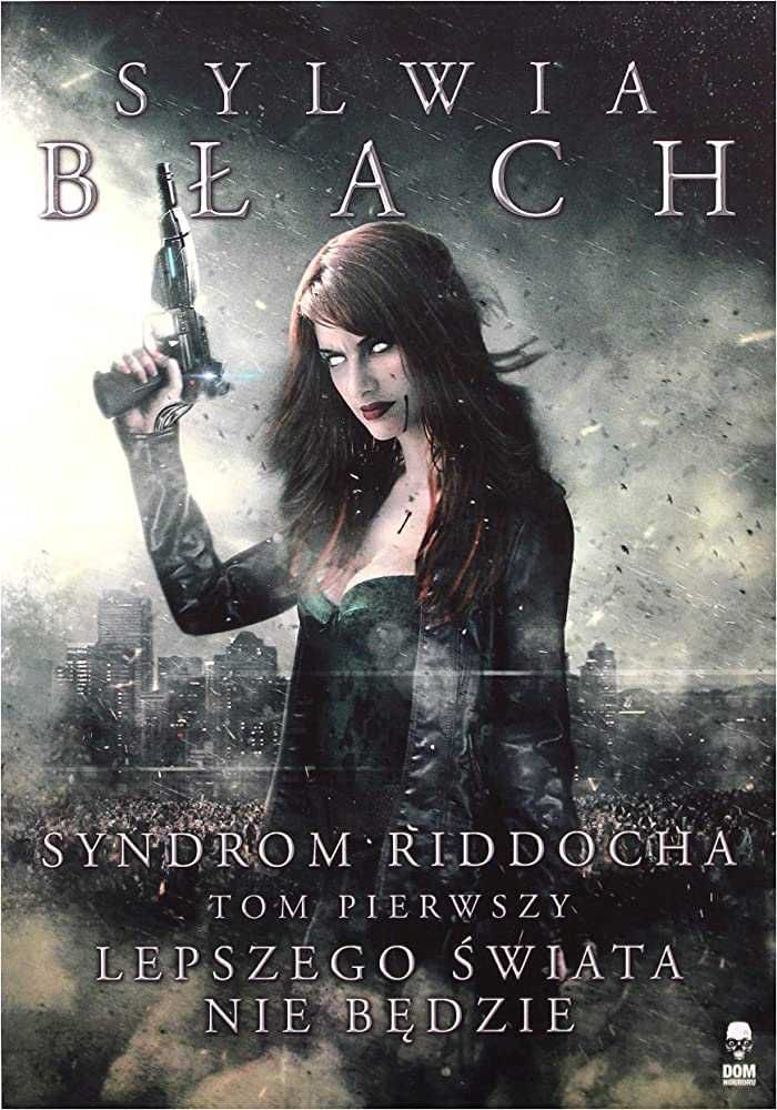 Syndrom Riddocha. Tom 1 Sylwia Błach