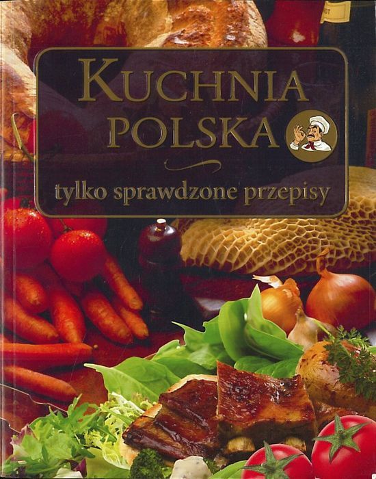 Kuchnia polska. Tylko sprawdzone przepisy, Marzena Wasilewska