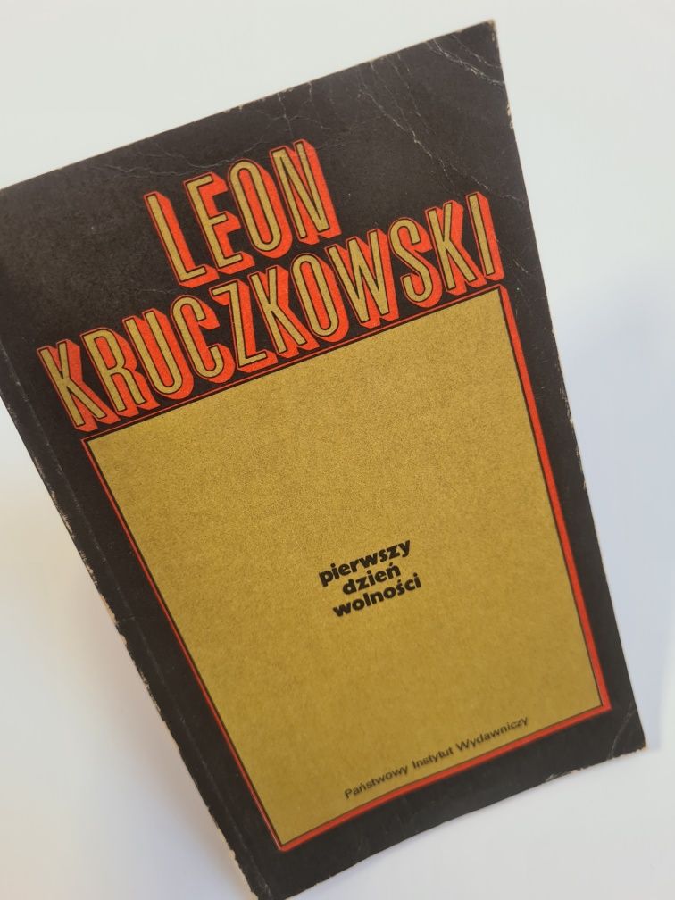 Pierwszy dzień wolności - Leon Kruczkowski