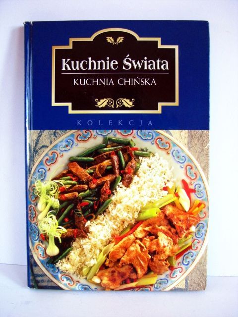 Książka Kucharska - Kuchnie Świata - Kuchnia Chińska - NOWA - Polecam