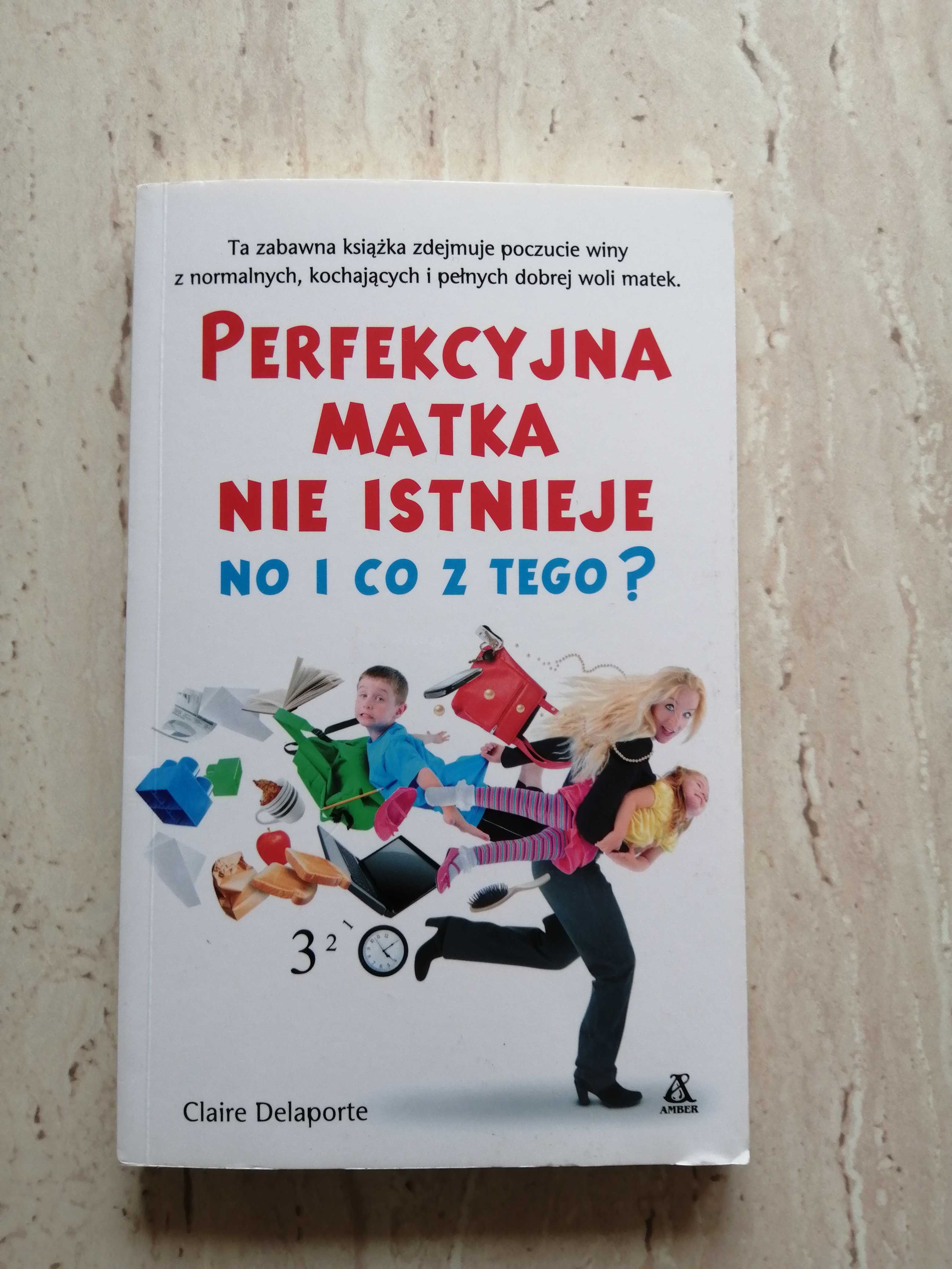 Perfekcyjna matka nie istnieje no i co z tego - książka