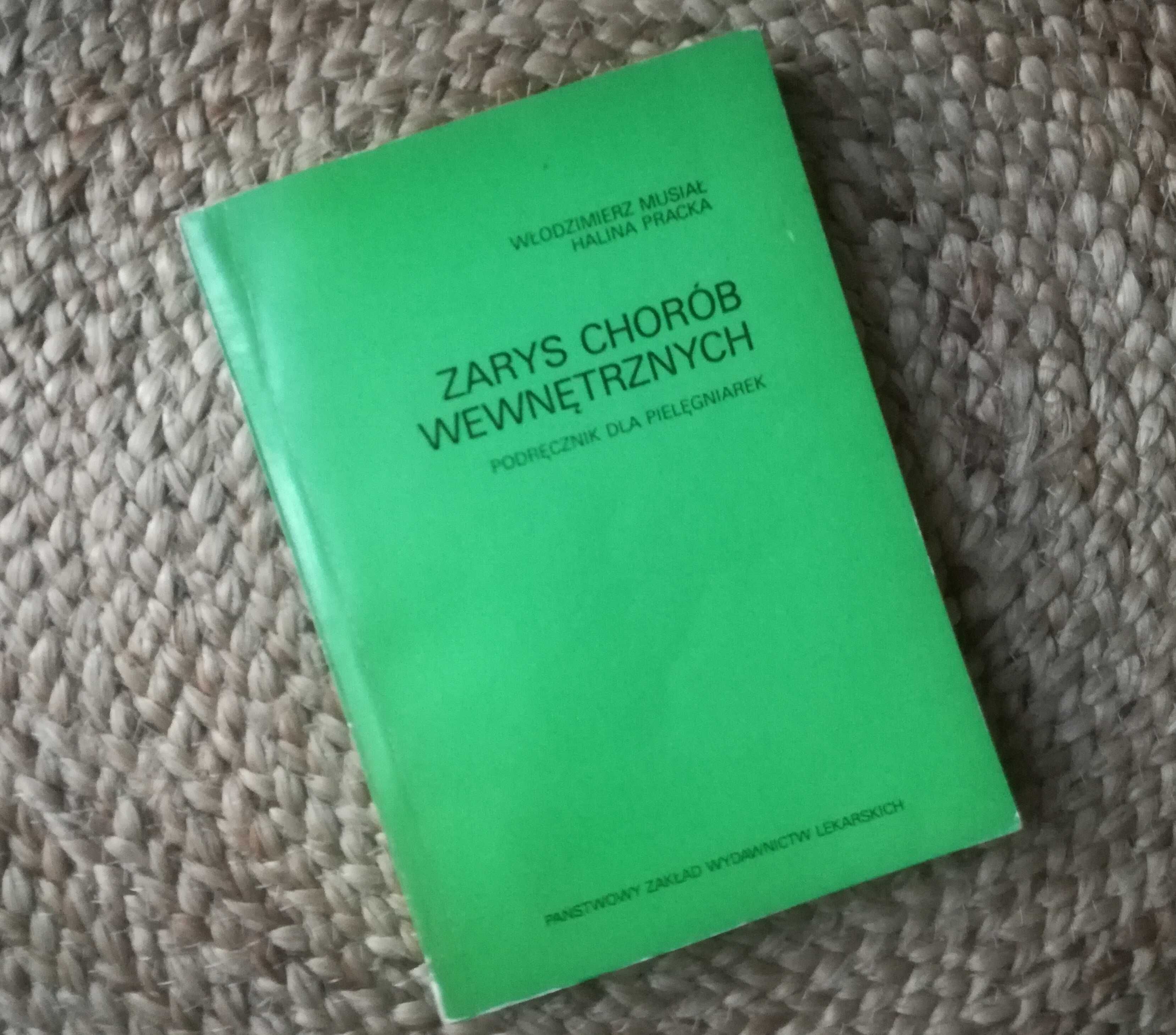 Zarys Chorób Wewnętrznych dla pielęgniarek Musiał Pracka 1977