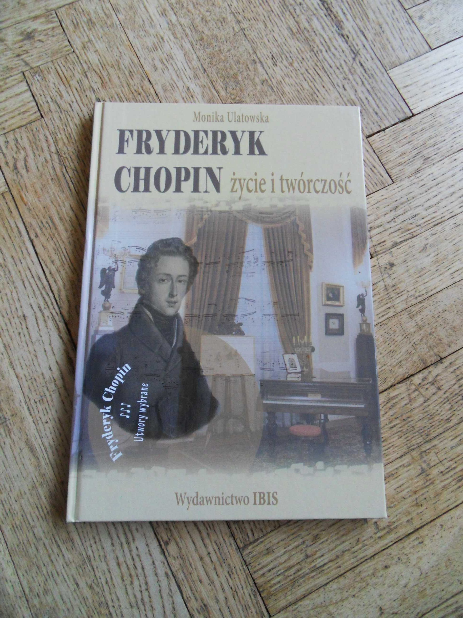 Fryderyk Chopin życie i twórczość + cd  Monika Ulatowska