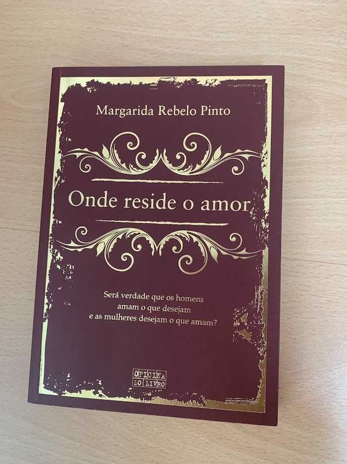 Livro - Onde reside o amor - Magarida Rebelo Pinto