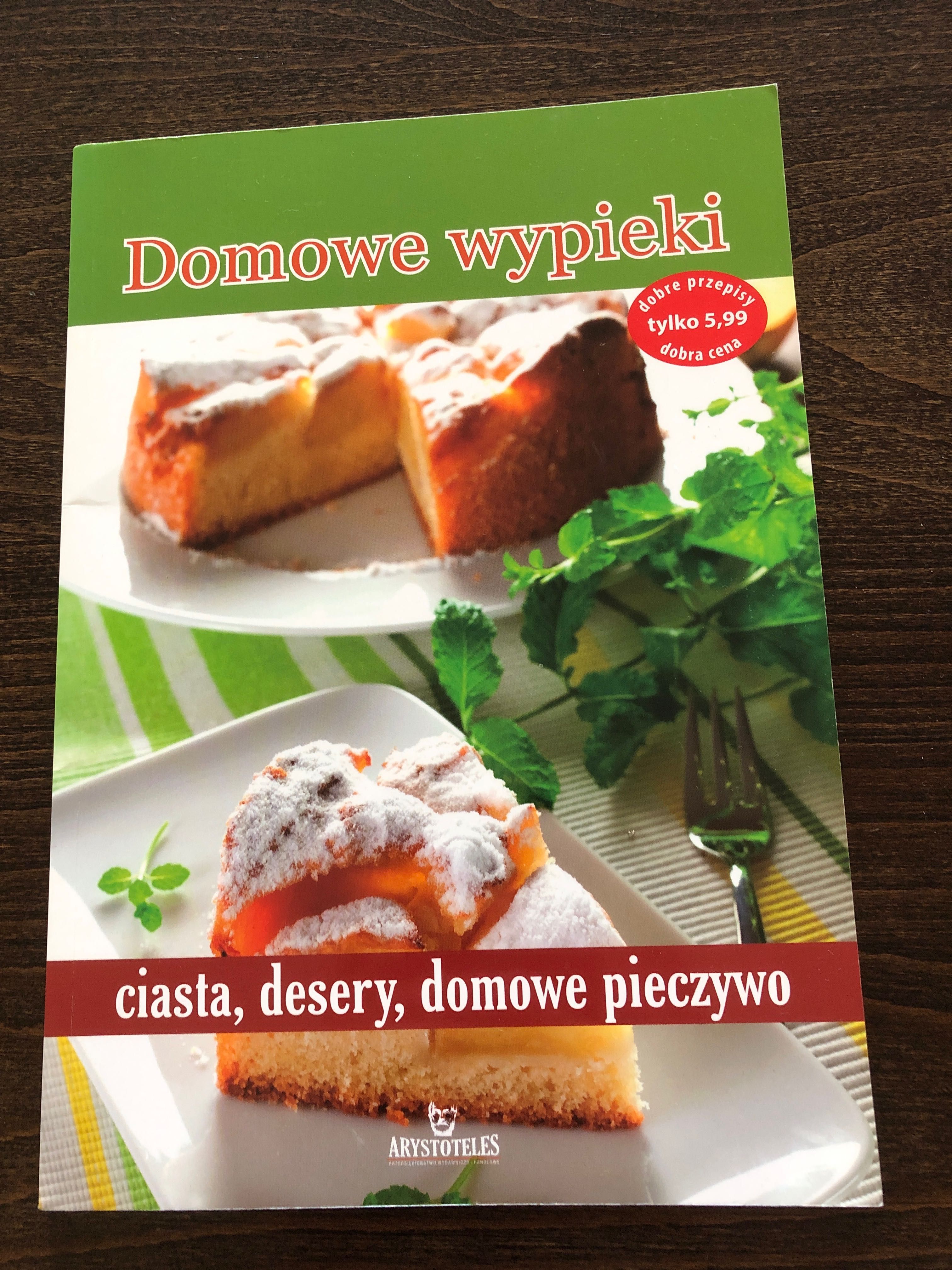 Książka z przepisami „Domowe wypieki. Ciasta, desery, domowe pieczywo”
