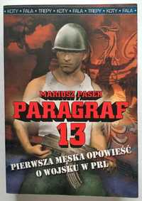PARAGRAF 13, męska opowieść o wojsku w PRL, Mariusz Pasek, UNIKAT!