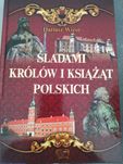 Książka Śladami królów polskich, Dariusz Wizor