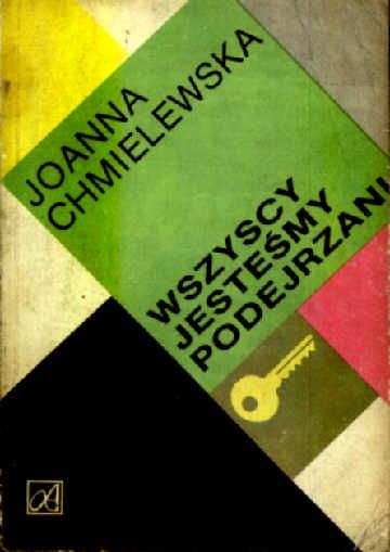 WSZYSCY JESTEŚMY PODEJRZANI - Joanna Chmielewska wyd. Alfa