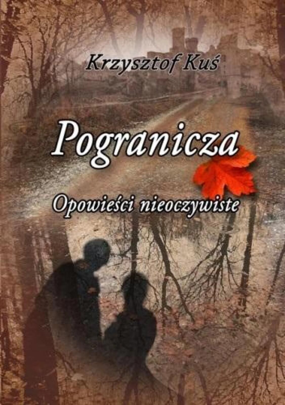 Pogranicza. Opowieści nieoczywiste E-bookowo Krzysztof Kuś Rok
