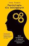 Psychologia Dla Zabieganych, Thomson Jonny 33906B01622Ks