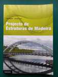 Projecto de Estruturas de Madeira, de Negrão e Faria.