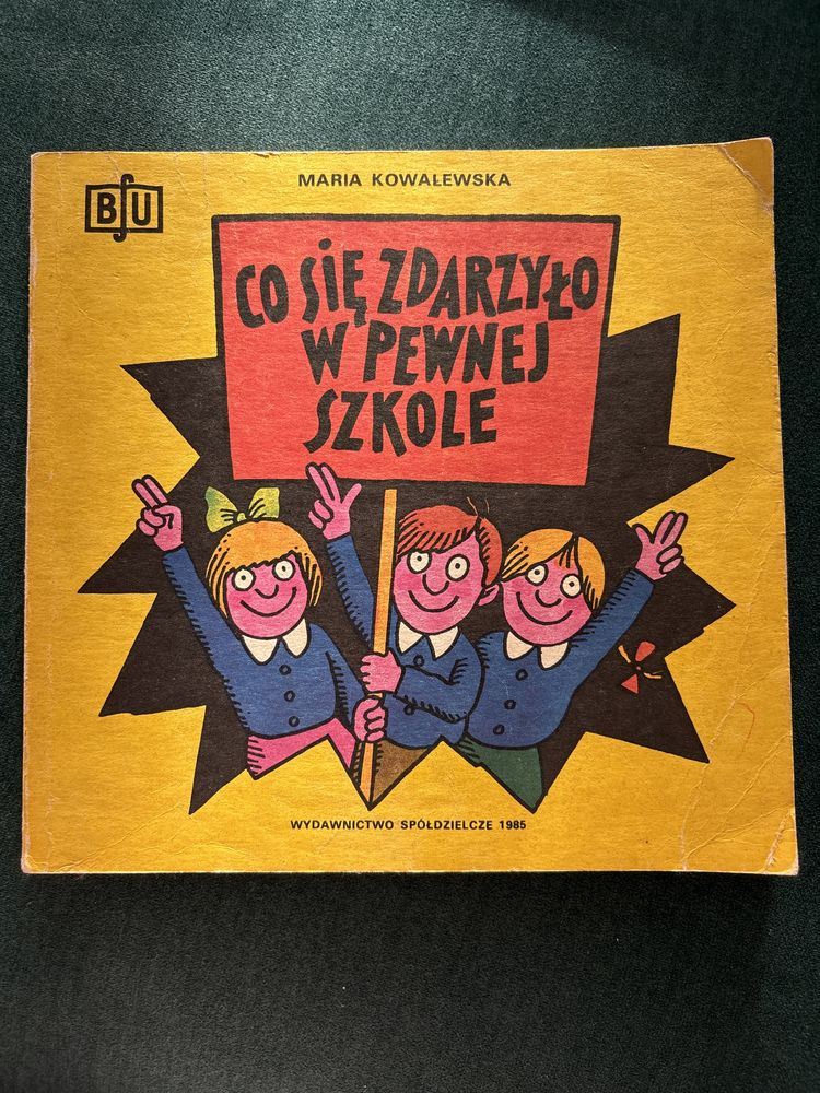 Książka dla dzieci - Co się zdarzyło w pewnej szkole - M.Kowalewska