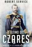Livro O Último dos Czares de Robert Service [Portes Grátis]