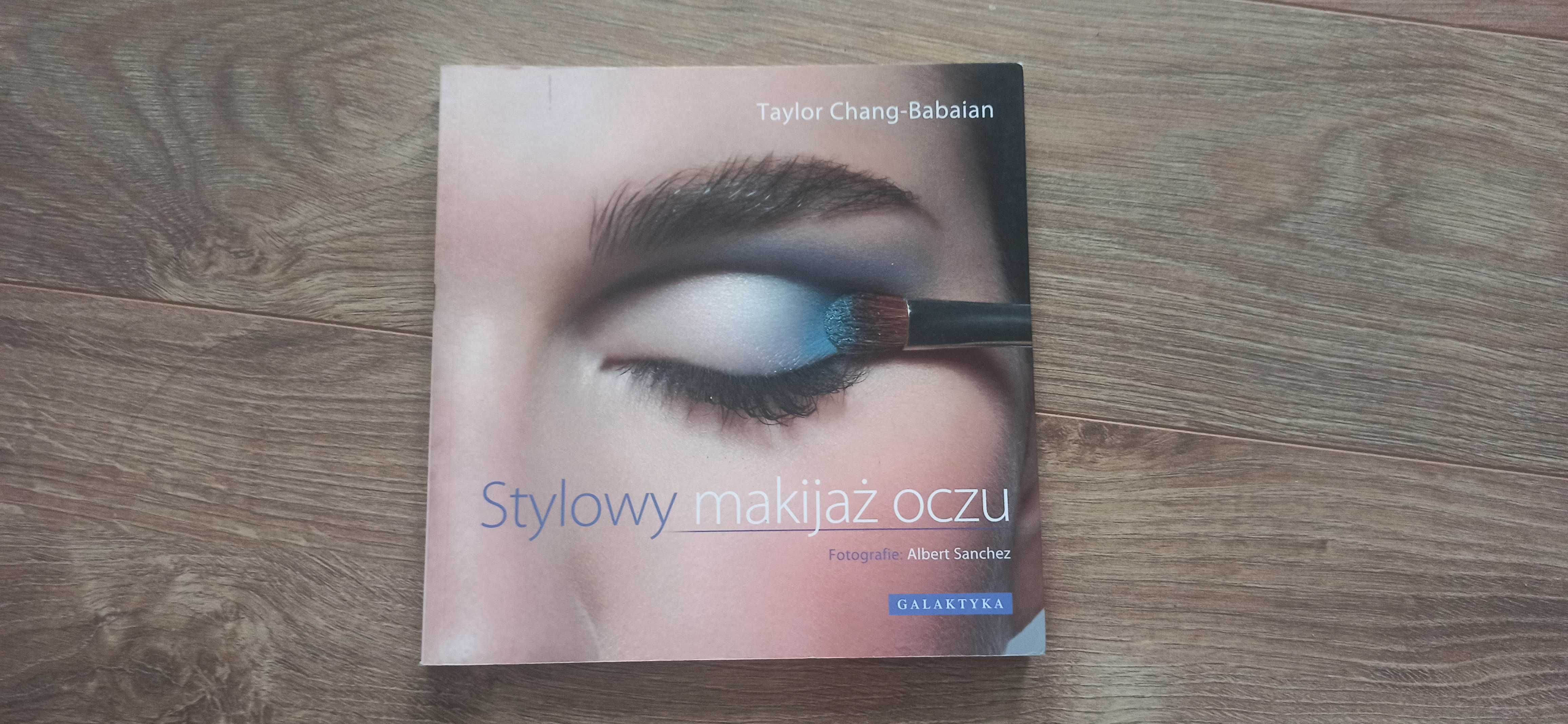 Książka "Stylowy makijaż oczu" Taylor Chang-Babaian