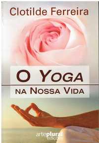 13404

O Yoga na Nossa Vida
de Clotilde Ferreira