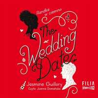 The Wedding Date. Randka W Ciemno Audiobook