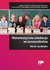 Matematyczna edukacja wczesnoszkolna - dla nauczycieli, rodziców