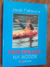 Jacek Pałkiewicz Przetrwanie na wodzie 1997 Bellona