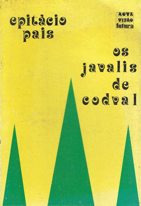 16584
	
Os javalis de Codval 
Epitácio Pais