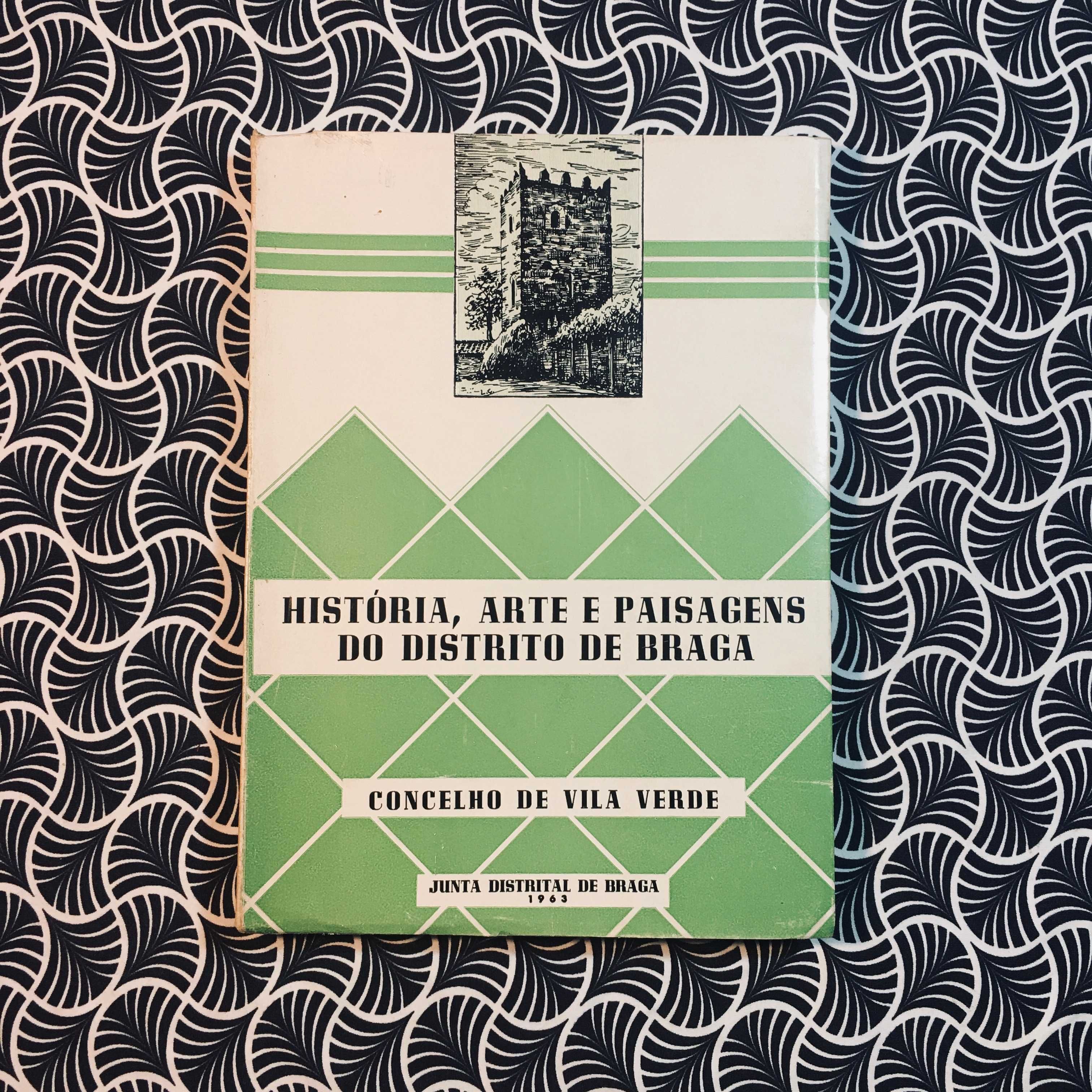 História, Arte e Paisagens do Distrito de Braga - Leonídio de Abreu