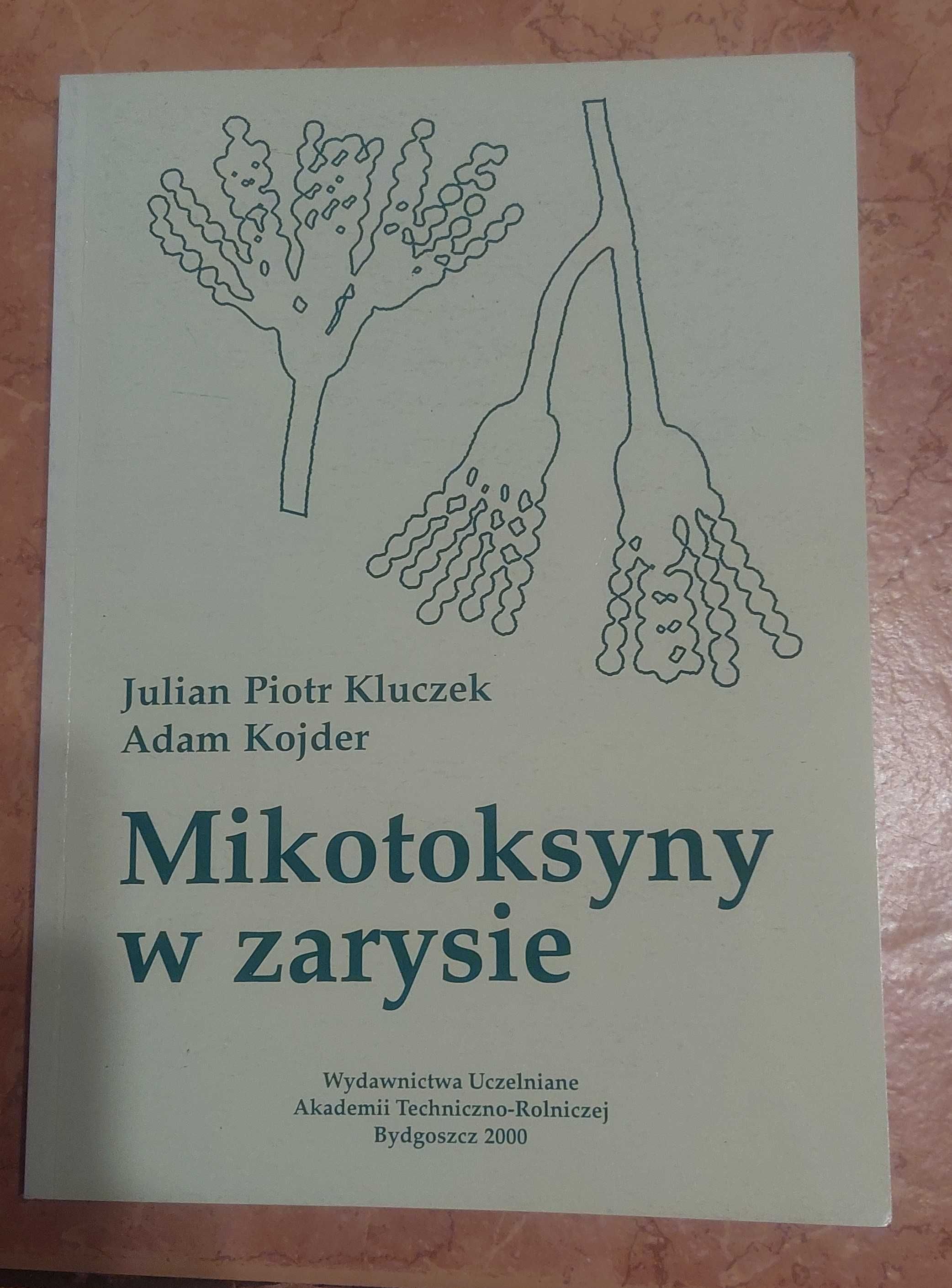 Mikotoksyny w zarysie Julian Kluczek rok 2000
