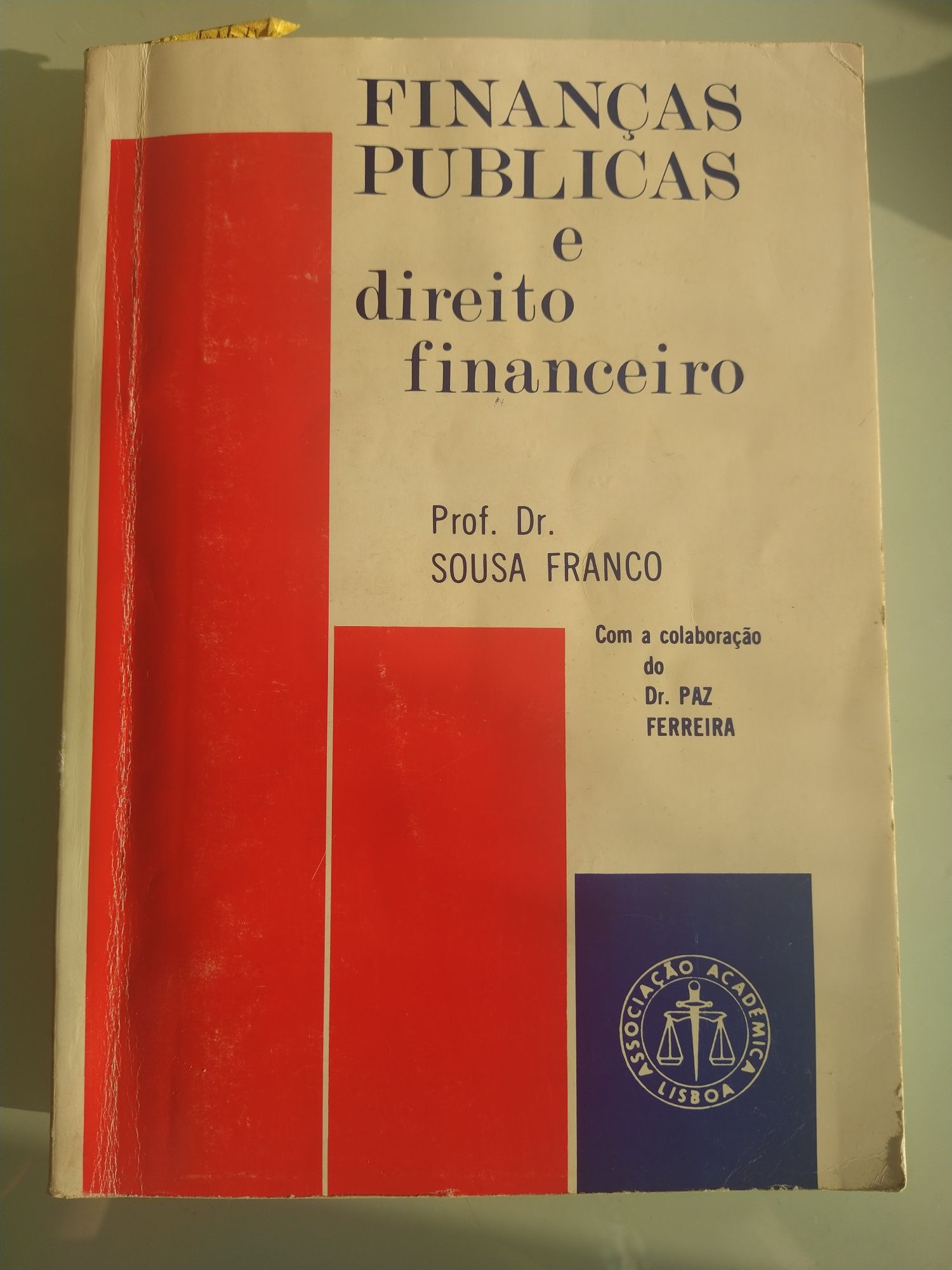Finanças Públicas e Direito Financeiro - Prof. Dr. Sousa Franco