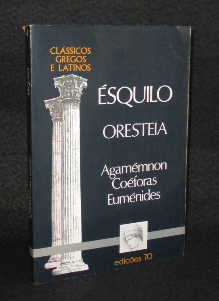 Livro Oresteia Agamémnon Coéforas Euménides Ésquilo