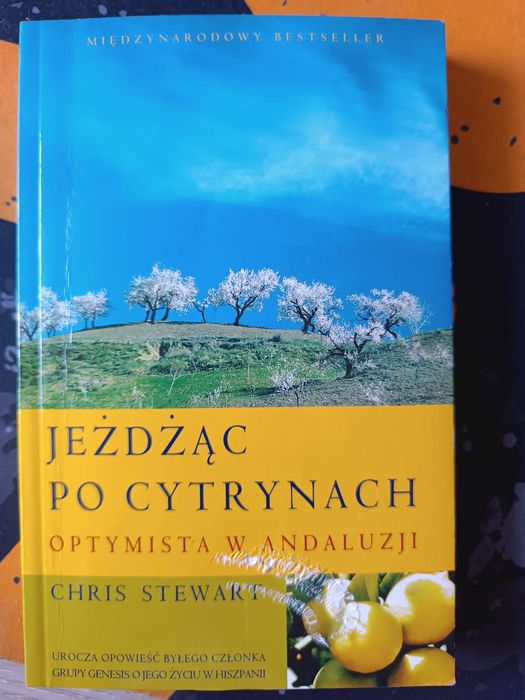 Jeżdżąc po cytrynach, Optymistą w Andaluzji Chris Stewart