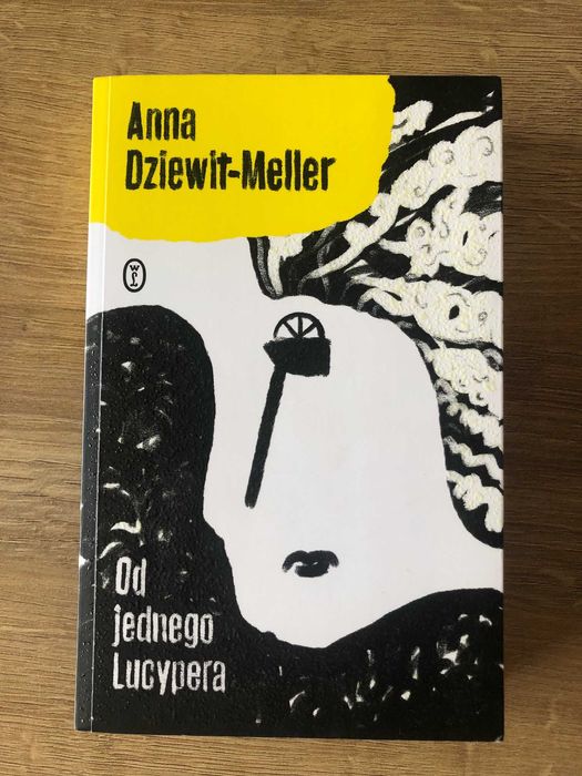 Od jednego Lucypera. Anna Dziewit-Meller.