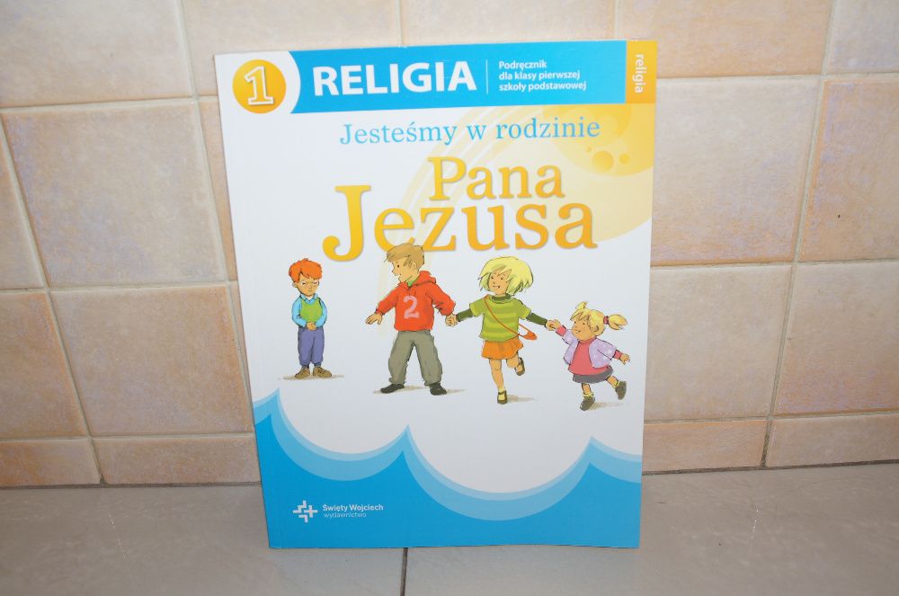 Podręcznik RELIGIA Jesteśmy w rodzinie Pana Jezusa kl 1 św. Wojciech