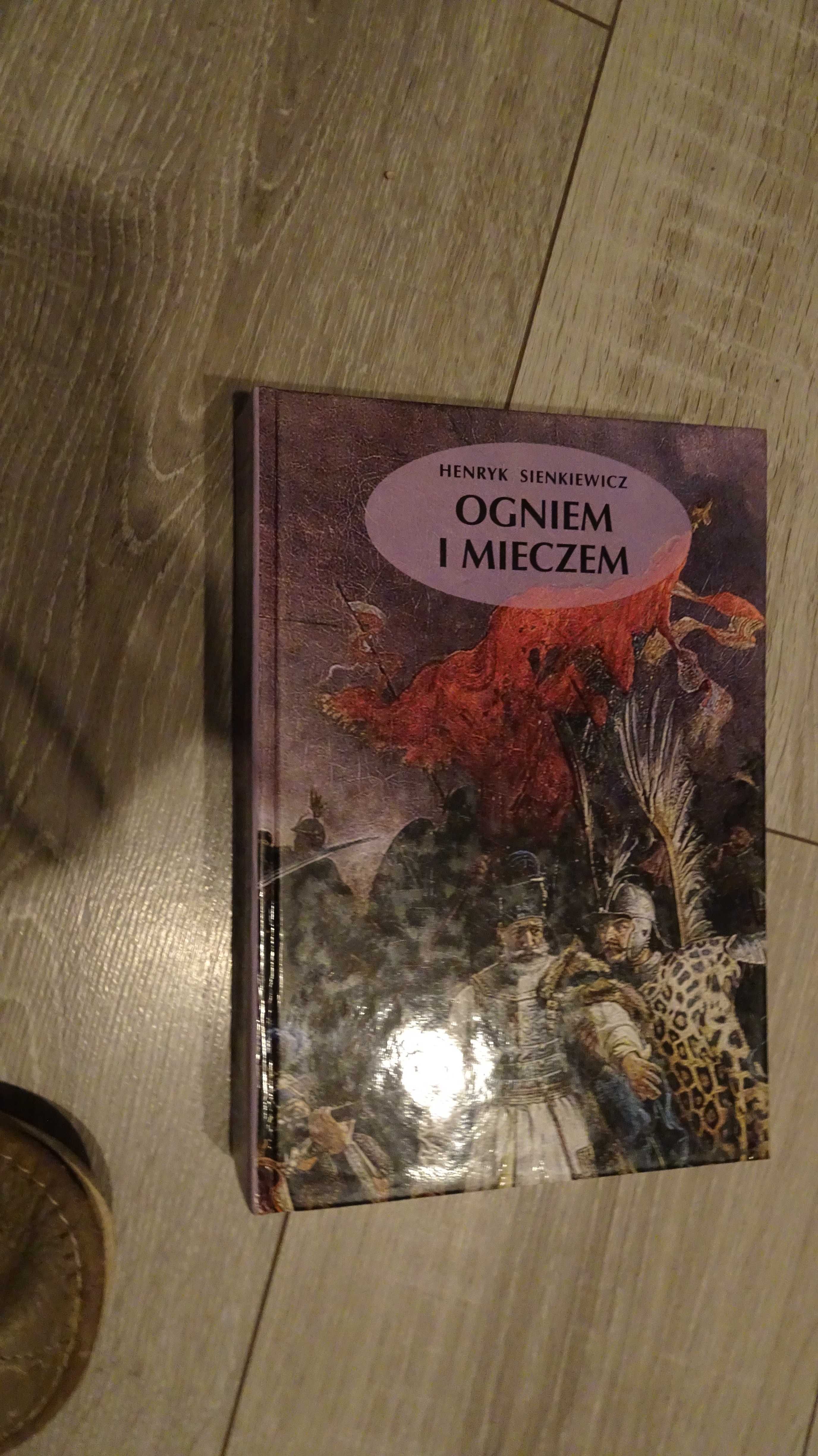 Henryk Sienkiewicz "Ogniem i mieczem"