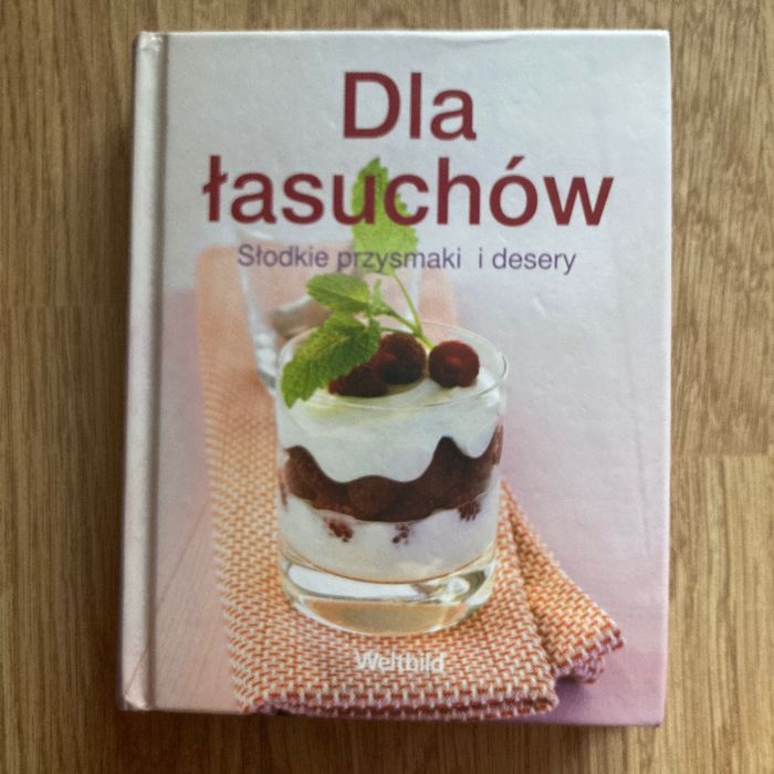 Desery przepisy książka Dla łasuchów