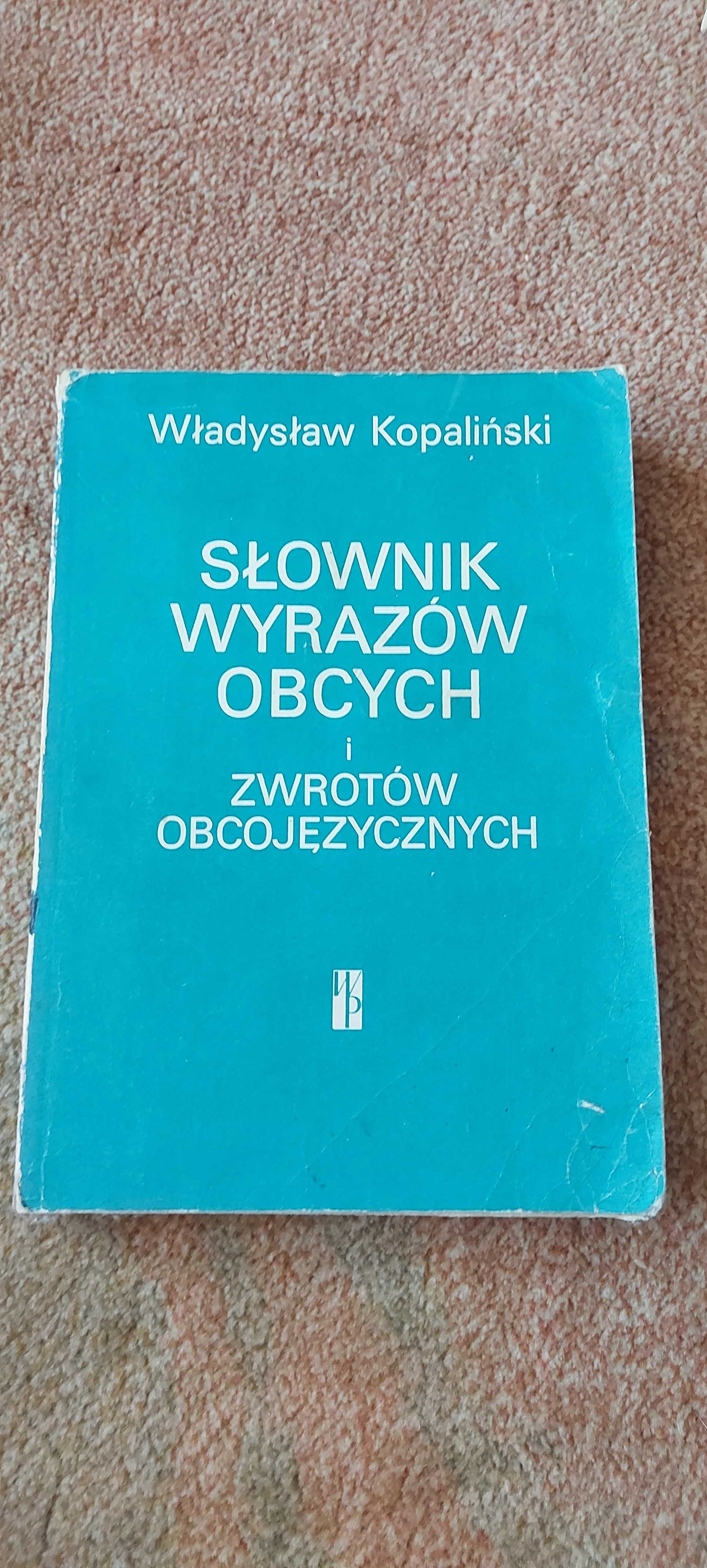 Słownik wyrazów obcych iw zwrotów obcojęzycznych - Kopaliński