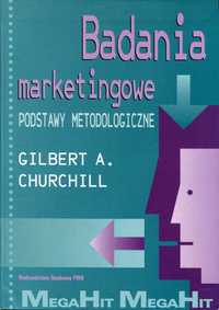 Badania marketingowe. Podstawy metodologiczne. Gilbert Churchill