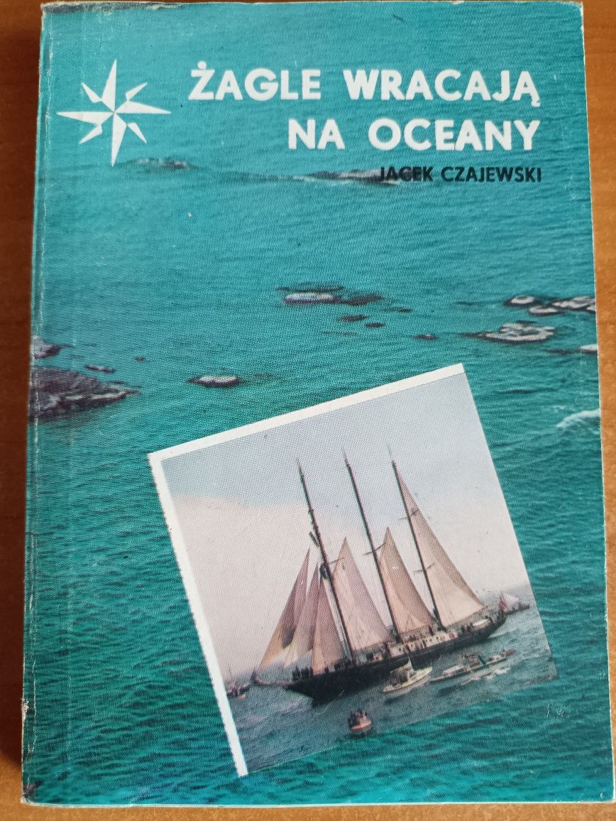"Żagle wracają na oceany" Jacek Czajewski