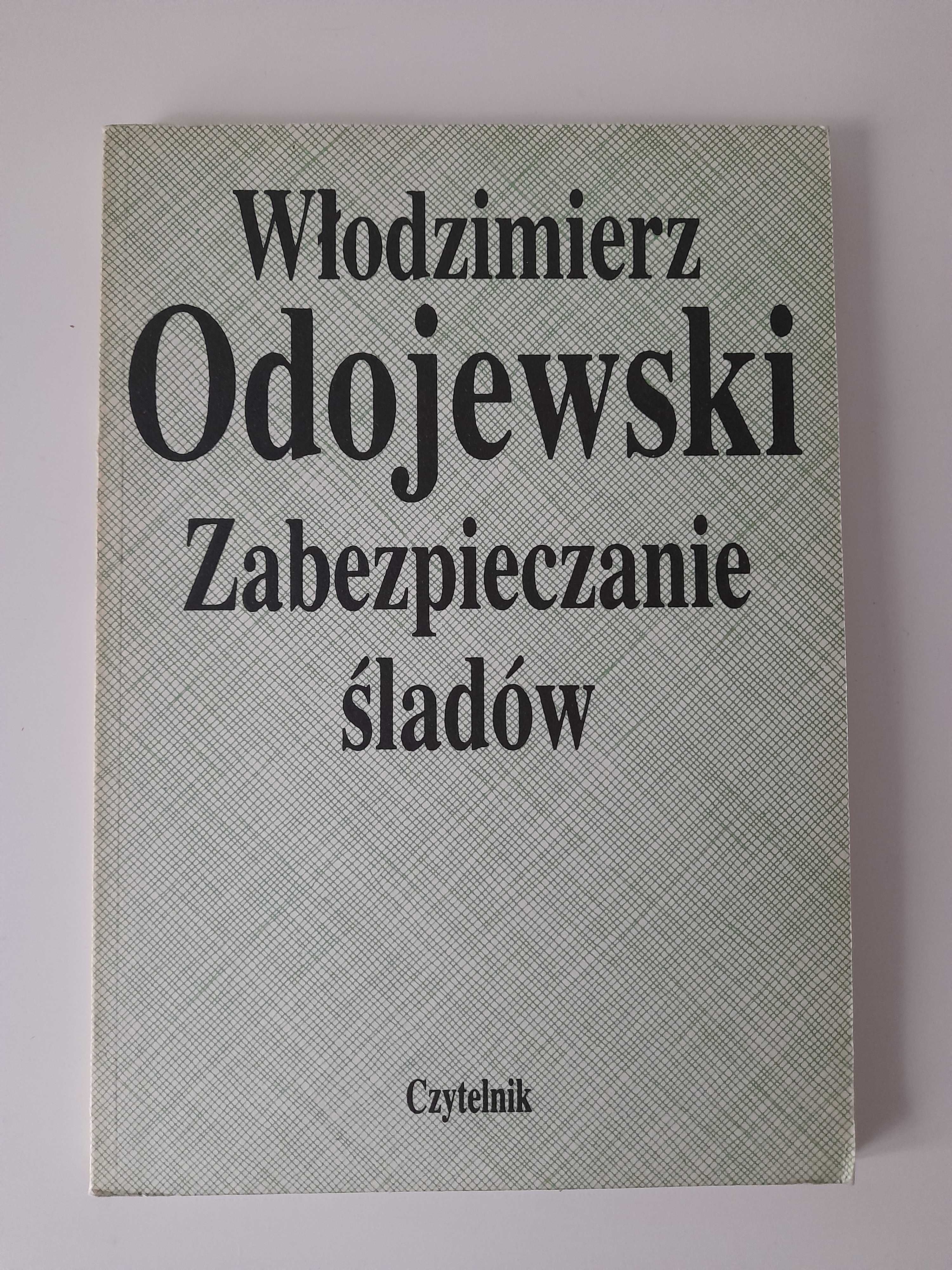 Zabezpieczanie śladów Włodzimierz Odojewski