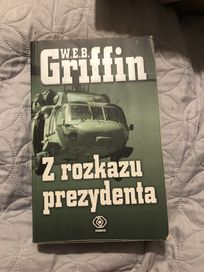 Książka „ z rozkazu prezydenta” W.E.B. Griffin