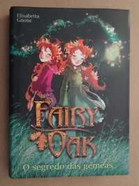Fairy Oak - O Segredo das Gémeas de Elisabetta Gnone