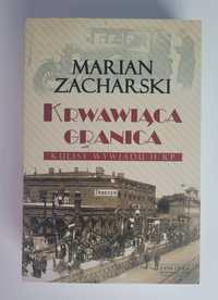 Krwawiąca granica. Kulisy wywiadu II RP - Marian Zacharski