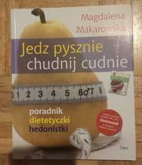 "Jedz pysznie, chudnij chudnie" Magdalena Makarowska