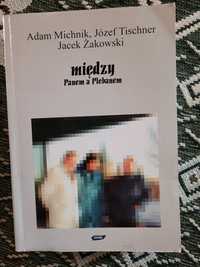 A.Michnik,J.Tischner,J.Żakowski Między Panem a plebanem 1995 Znak