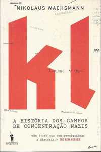 KL – A história dos Campos de Concentração Nazis-Nikolaus Wachsmann