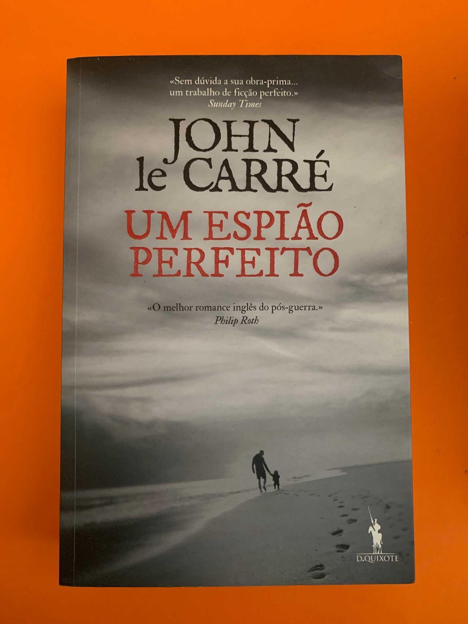 Um Espião Perfeito - John le Carré