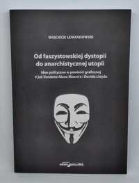 W. Lewandowski - Od faszystowskiej dystopii do anarchistycznej utopii