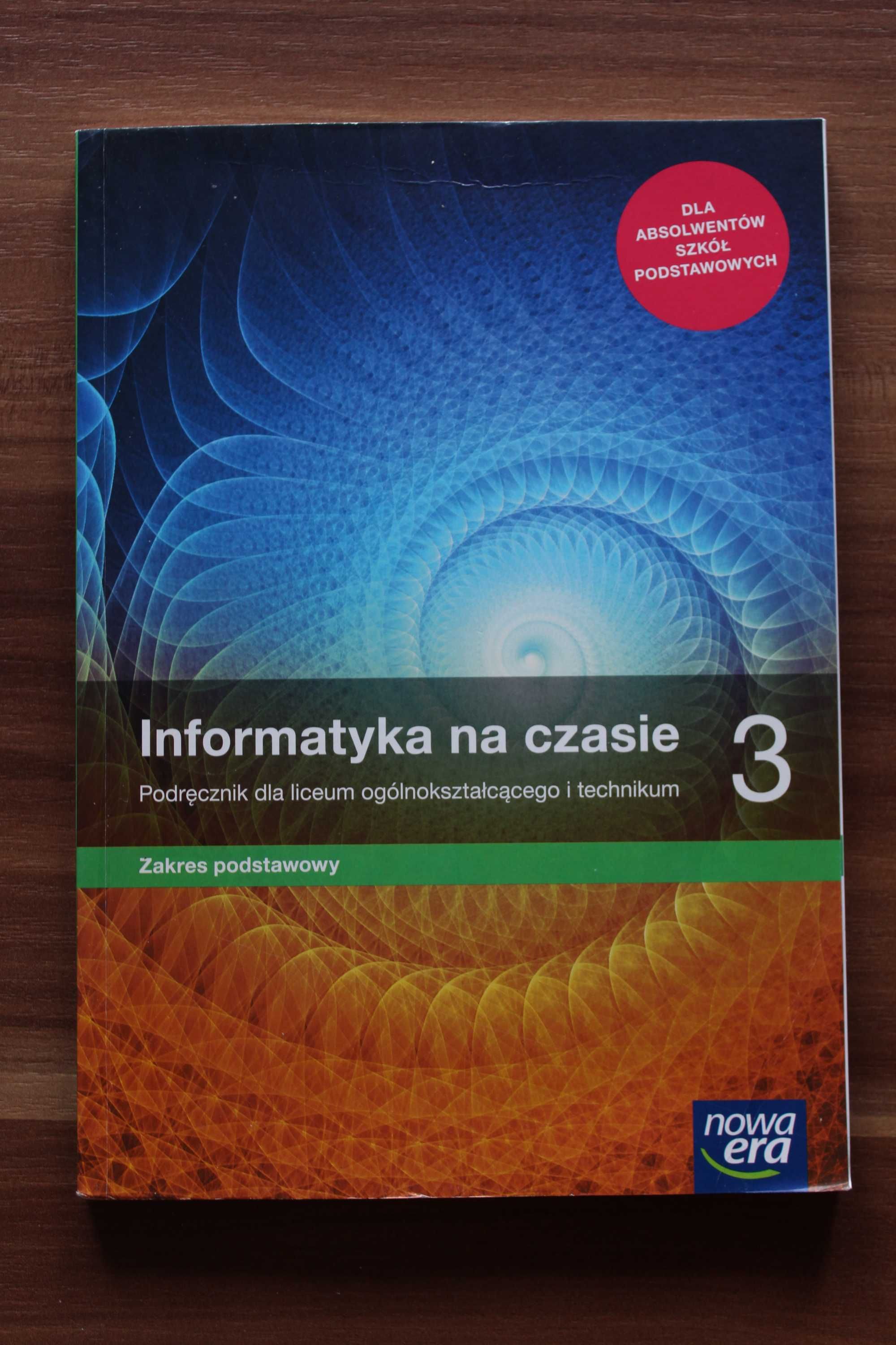 Informatyka na czasie 3. Zakres podstawowy.