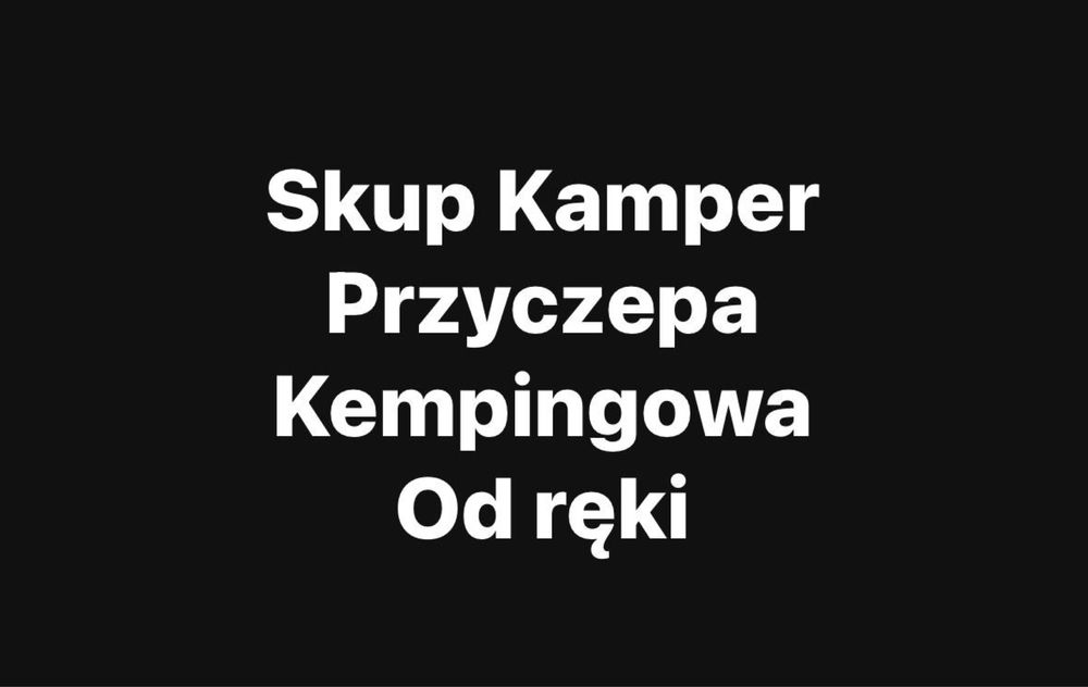 Skup Przyczepa Kempingowa Kamper Od Reki