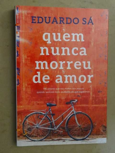 Quem Nunca Morreu de Amor de Eduardo Sá - 1ª Edição