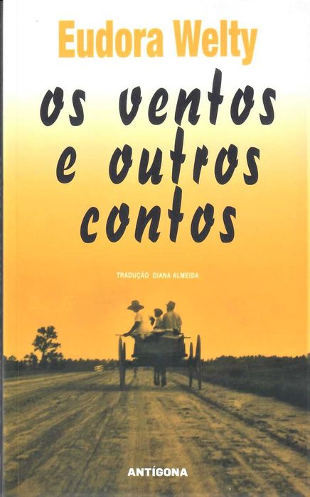 EUDORA WELTY «Os Ventos e Outros Contos» + 1 títulos